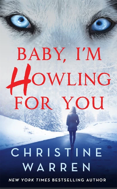 Baby, I'm Howling for You (Alphaville #1) by Christine Warren