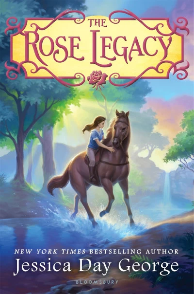 The Rose Legacy (The Rose Legacy #1) by Jessica Day George