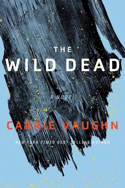 The Wild Dead (Bannerless #2) by Carrie Vaughn