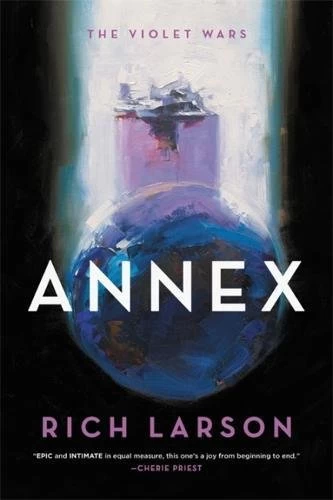 Annex (The Violet Wars #1) by Rich Larson