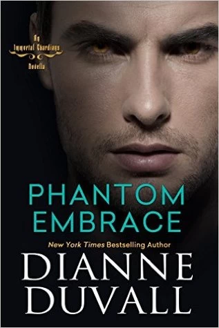 Phantom Embrace (Immortal Guardians) by Dianne Duvall