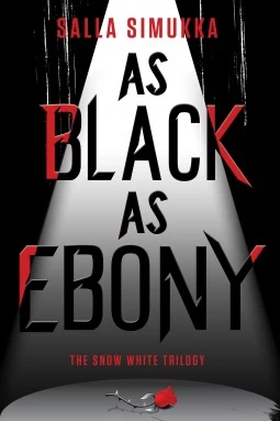 As Black as Ebony (The Snow White Trilogy #3) by Salla Simukka