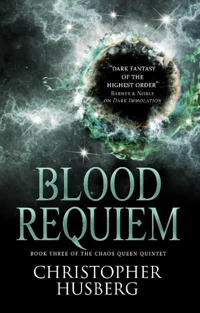 Blood Requiem (The Chaos Queen Quintet #3) by Christopher Husberg