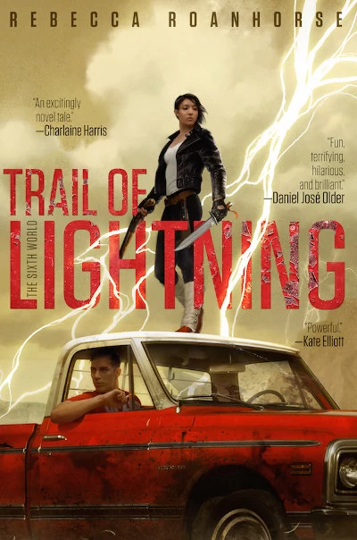 Trail of Lightning (The Sixth World #1) by Rebecca Roanhorse