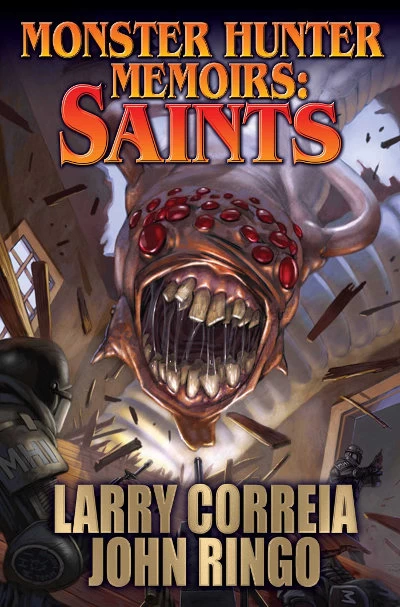 Saints (Monster Hunter Memoirs #3) by John Ringo, Larry Correia