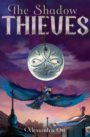 The Shadow Thieves (Rules for Thieves #2) by Alexandra Ott