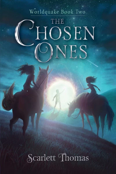 The Chosen Ones (Worldquake #2) by Scarlett Thomas