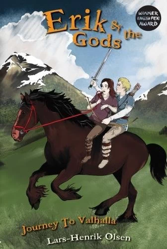 Erik and the Gods: Journey to Valhalla (Erik and the Gods #1) by Lars-Henrik Olsen