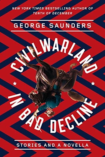 CivilWarLand in Bad Decline by George Saunders