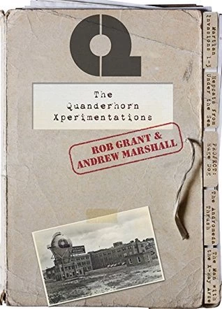 The Quanderhorn Xperimentations by Rob Grant, Andrew Marshall