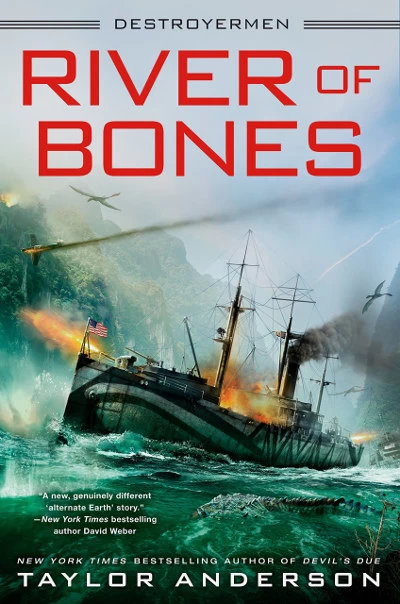 River of Bones (Destroyermen #13) by Taylor Anderson