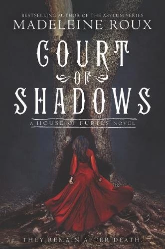 Court of Shadows (House of Furies #2) by Madeleine Roux