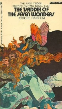 The Tsaddik of the Seven Wonders by Isidore Haiblum