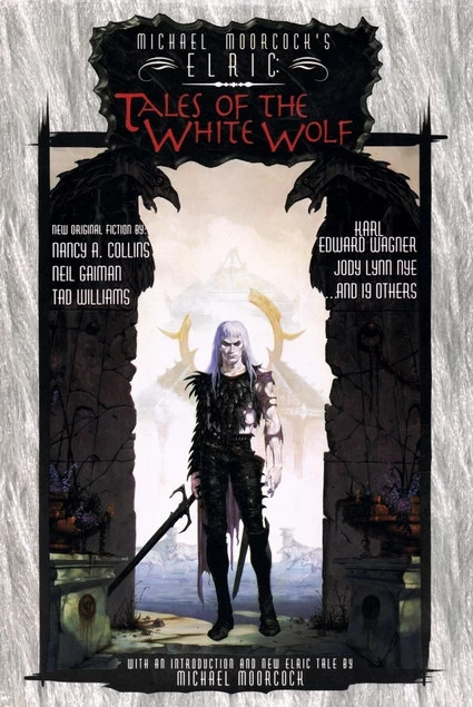 Tales of the White Wolf (Elric) by Edward E. Kramer