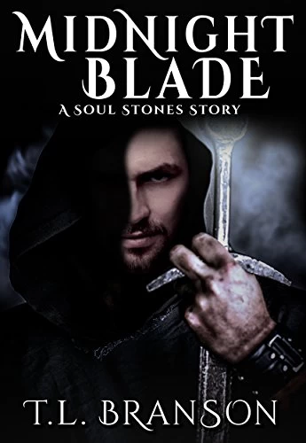 Midnight Blade (Soul Stones Origins) by T. L. Branson