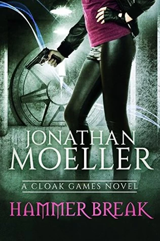 Hammer Break (Cloak Games #8) by Jonathan Moeller