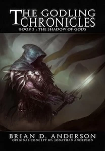 The Shadow of Gods (The Godling Chronicles #3) by Brian D. Anderson