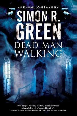 Dead Man Walking (Ishmael Jones Mysteries #2) by Simon R. Green