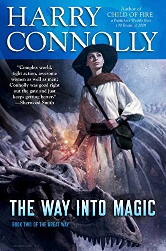 The Way into Magic (The Great Way #2) by Harry Connolly