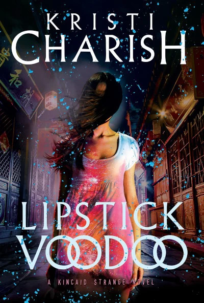 Lipstick Voodoo (Kincaid Strange #2) by Kristi Charish