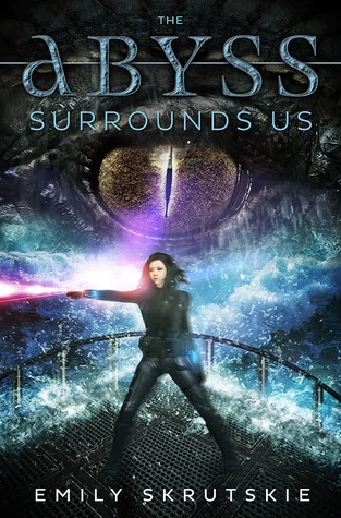 The Abyss Surrounds Us (The Abyss Surrounds Us #1) by Emily Skrutskie