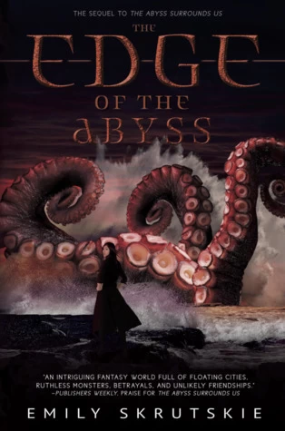 The Edge of the Abyss (The Abyss Surrounds Us #2) by Emily Skrutskie