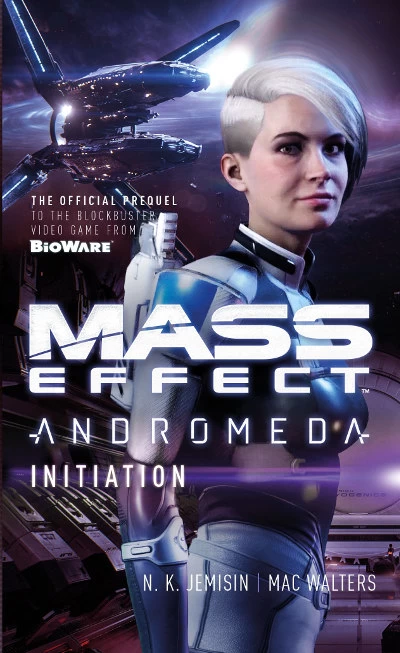 Mass Effect - Andromeda: Initiation (Mass Effect) by N. K. Jemisin, Mac Walters