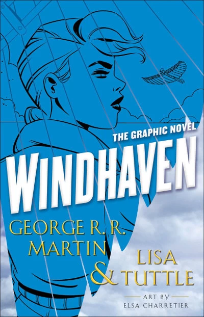 Windhaven: The Graphic Novel by George R. R. Martin, Lisa Tuttle