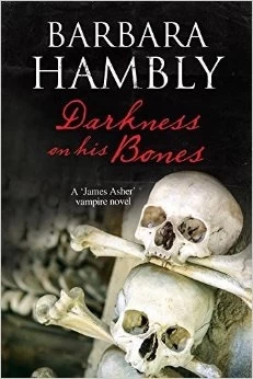 Darkness on His Bones (James Asher Chronicles #6) by Barbara Hambly