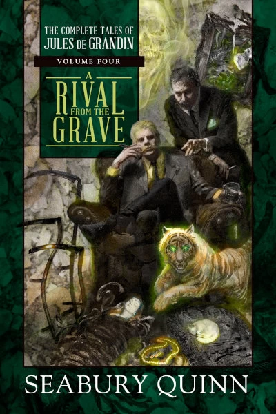 A Rival from the Grave (The Complete Tales of Jules de Grandin #4) by Seabury Quinn