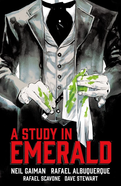 Neil Gaiman's A Study in Emerald by Neil Gaiman, Dave Stewart, Rafael Albuquerque, Rafael Scavone