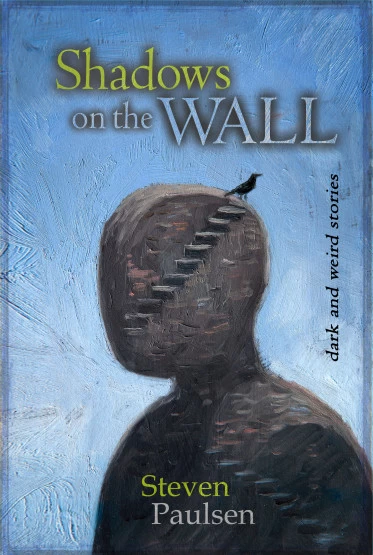 Shadows on the Wall: Weird Tales of Science Fiction, Fantasy, and the Supernatural