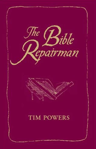 The Bible Repairman by Tim Powers