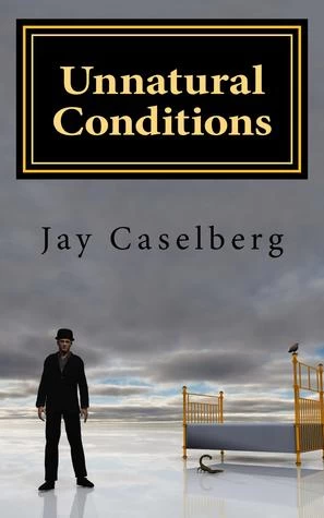 Unnatural Conditions