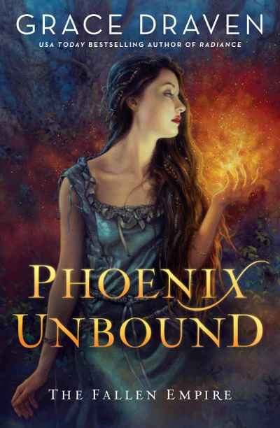 Phoenix Unbound (The Fallen Empire #1) by Grace Draven