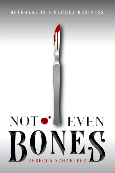 Not Even Bones