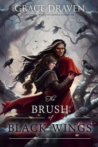 The Brush of Black Wings (Master of Crows #2) by Grace Draven