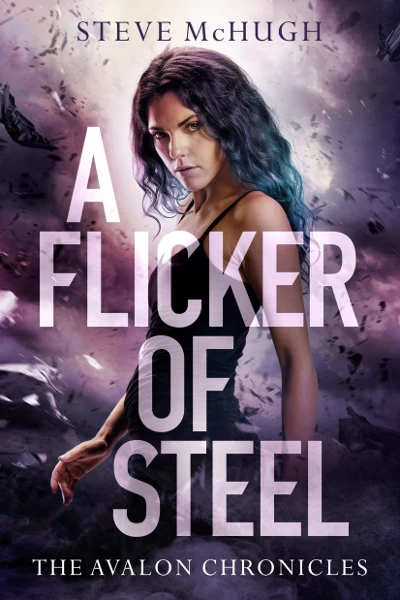 A Flicker of Steel (The Avalon Chronicles #2) by Steve McHugh
