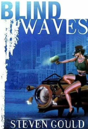 Blind Waves by Steven Gould