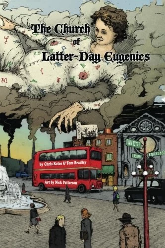 The Church of Latter Day Eugenics by Chris Kelso, Tom Bradley
