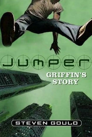 Jumper: Griffin's Story by Steven Gould
