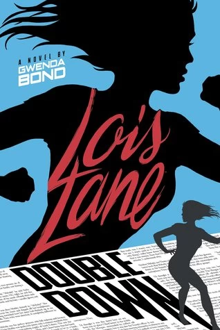 Double Down (Lois Lane #2) by Gwenda Bond
