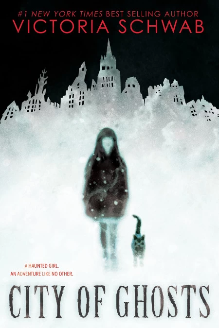 City of Ghosts (Cassidy Blake #1) by Victoria Schwab