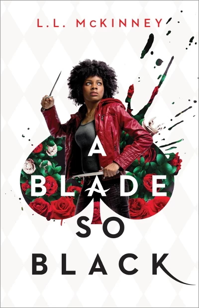 A Blade So Black (The Nightmare-Verse #1) by L. L. McKinney
