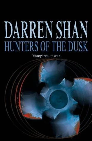 Hunters of the Dusk (The Saga of Darren Shan #7) by Darren Shan