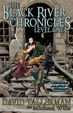 The Black River Chronicles: Level One (Black River Academy #1) by David Tallerman, Michael Wills