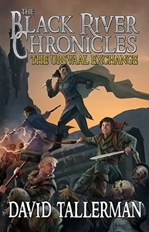 The Black River Chronicles: The Ursvaal Exchange (Black River Academy #2) by David Tallerman, Michael Wills