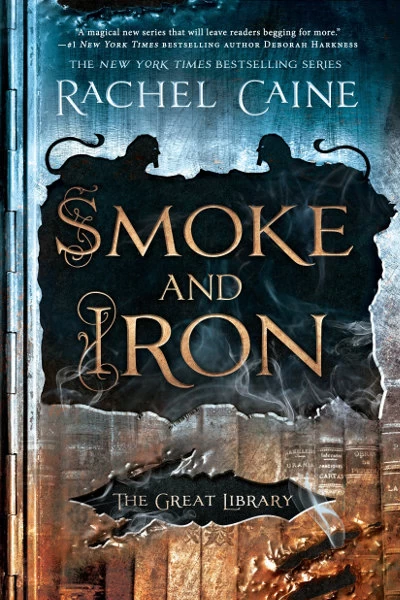 Smoke and Iron (The Great Library #4) by Rachel Caine