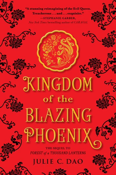 Kingdom of The Blazing Phoenix (Rise of the Empress #2) by Julie C. Dao