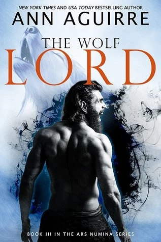 The Wolf Lord (Ars Numina #3) by Ann Aguirre